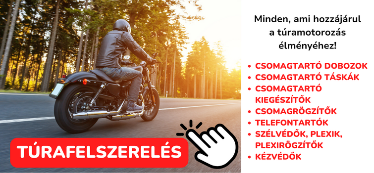 Túrafelszerelés - plexi, csomagtartó, doboz, táska, bukócső